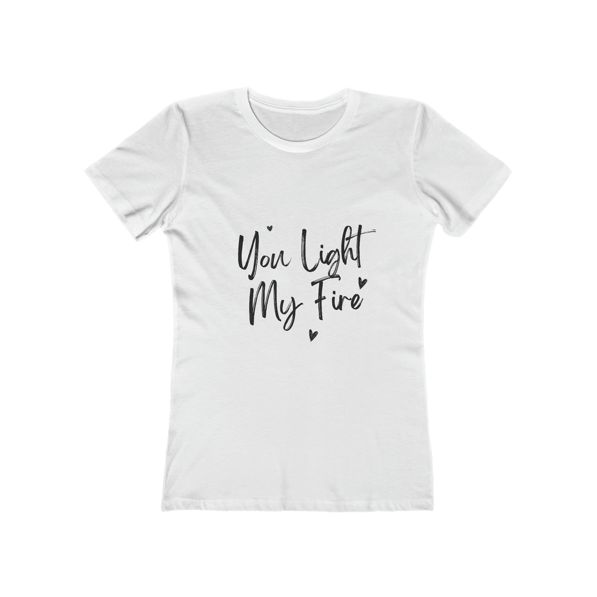 You Light My Fire - Women&#39;s The Boyfriend Tee